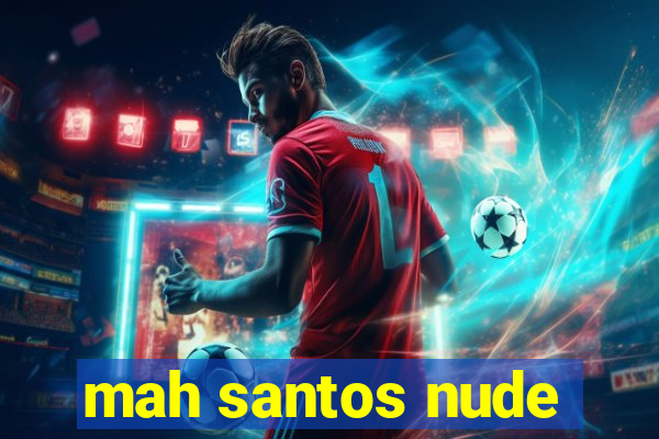 mah santos nude